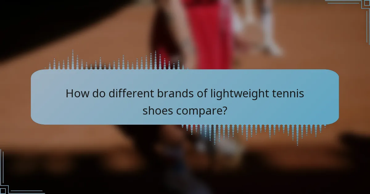How do different brands of lightweight tennis shoes compare?