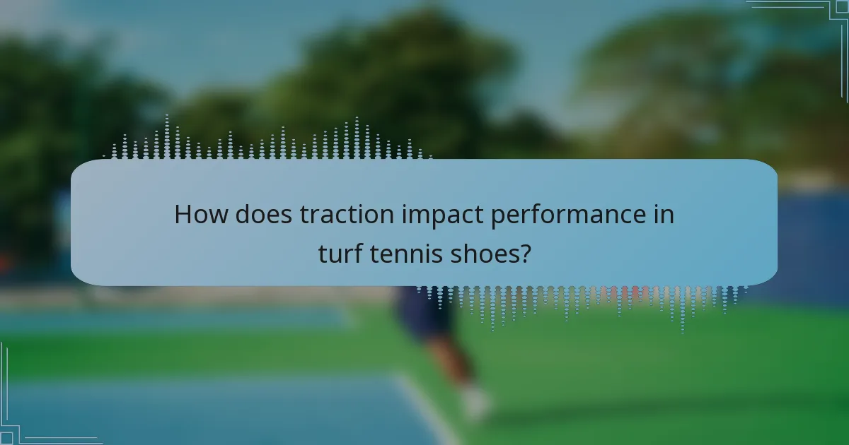 How does traction impact performance in turf tennis shoes?