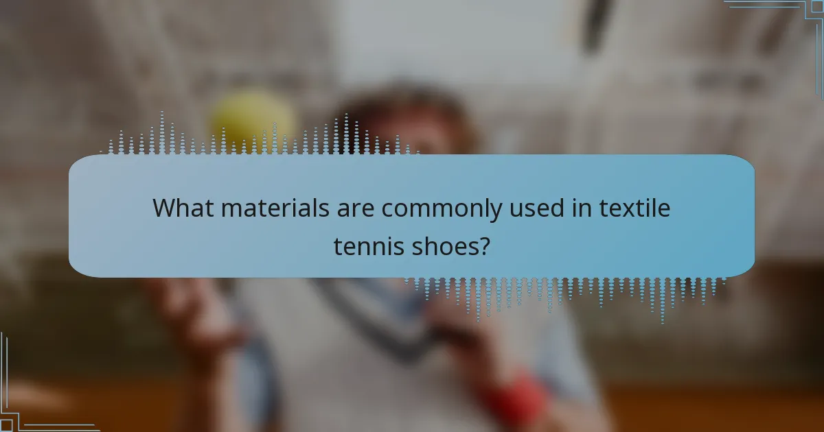 What materials are commonly used in textile tennis shoes?